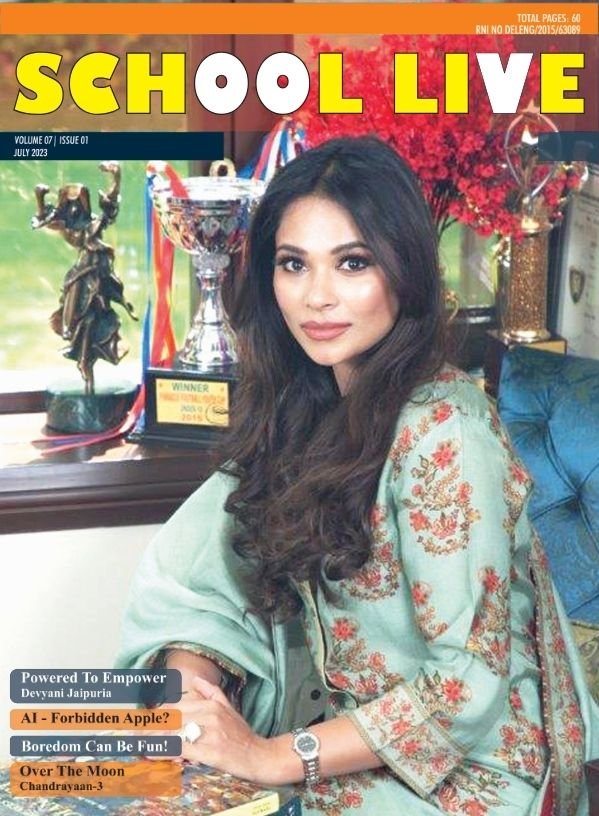 School Live cover, July 2023: a portrait of Devyani Jaipuria beside cover lines for "AI - Forbidden Apple?", "Boredom Can Be Fun!" and "Over The Moon: Chandrayaan-3".